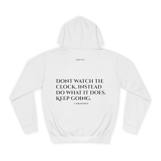 College Hoodie Keep Going Kwuote